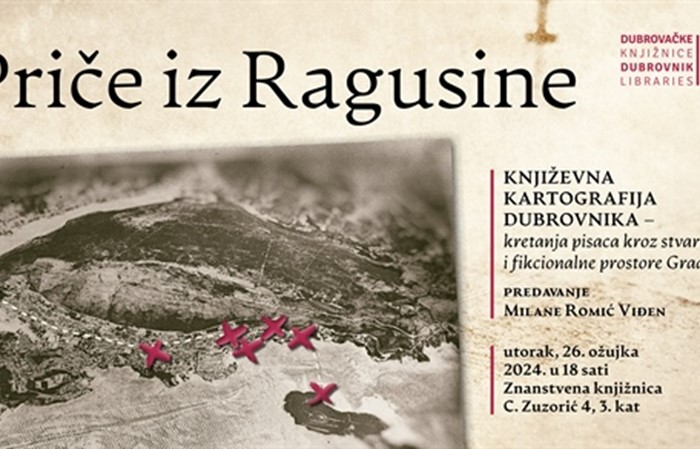 PRIČE IZ RAGUSINE Predavanje Milane Romić Viđen „Književna kartografija Dubrovnika"
